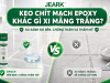 Keo Chít Mạch Epoxy Khác Gì Xi Măng Trắng? So Sánh Chi Tiết